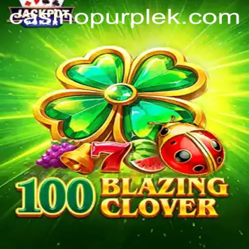 100BlazingClover: An Exciting Adventure in Digital Gaming