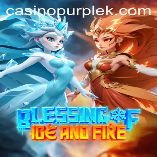 Exploring the Mystical World of Blessing of Ice and Fire