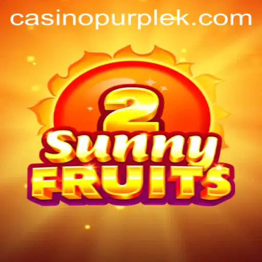 Experience the Excitement of SunnyFruits2 with 5500bet App Login