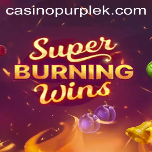 Exploring SuperBurningWins: A Thrilling Experience on 5500bet App